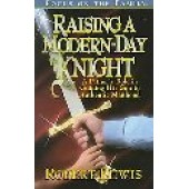 Raising a Modern Day Knight by Robert Lewis 